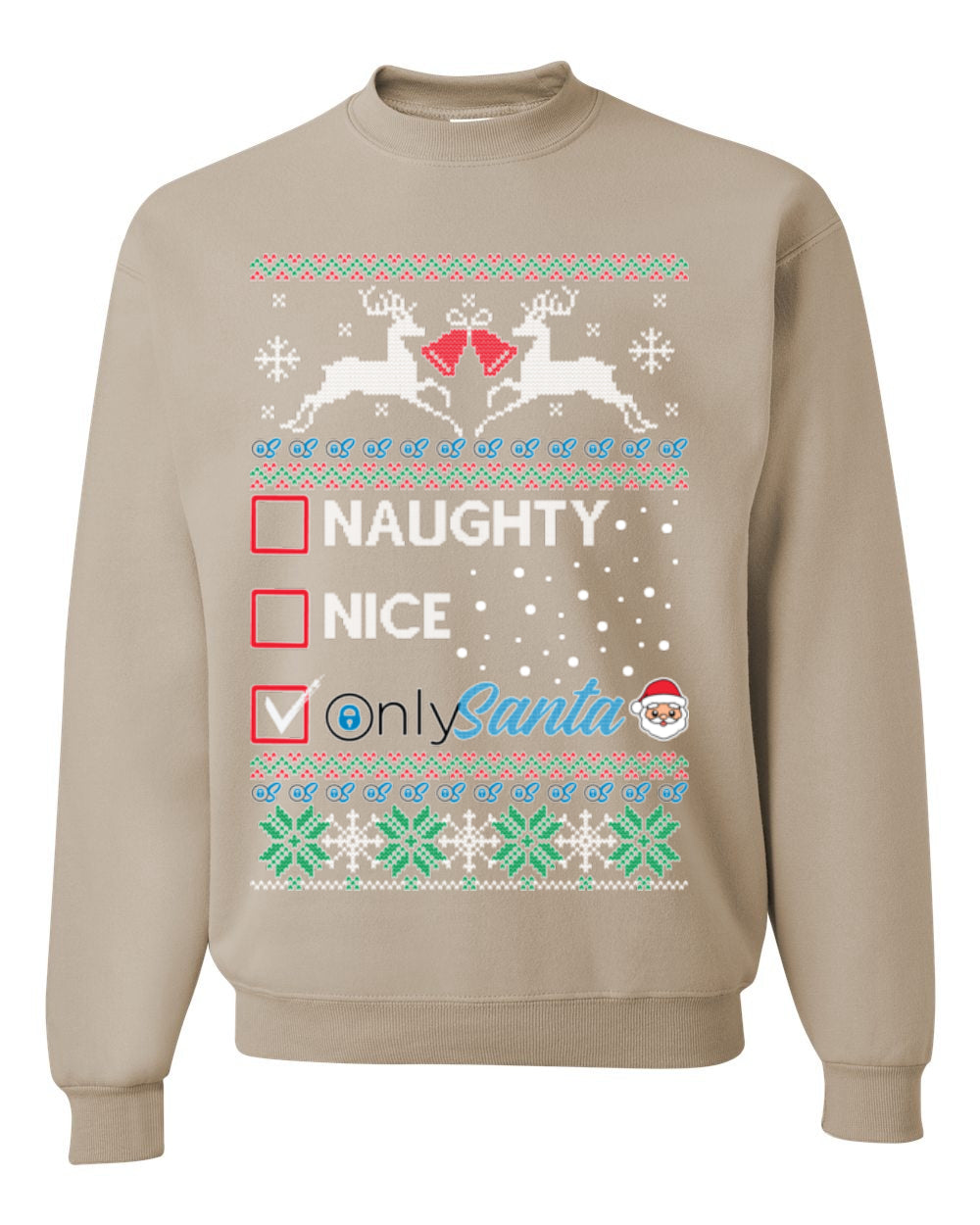 Naughty Nice OnlySanta, Funny Reindeer Santa Claus Viral Website App Meme, Ugly Christmas Sweater Ugly Christmas Unisex Crewneck Sweatshirt