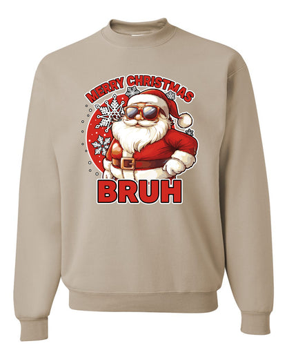 Merry Christmas Bruh | Funny Cool Santa Claus Sunglasses Trendy Hip Viral Meme Ugly Christmas Unisex Crewneck Sweatshirt