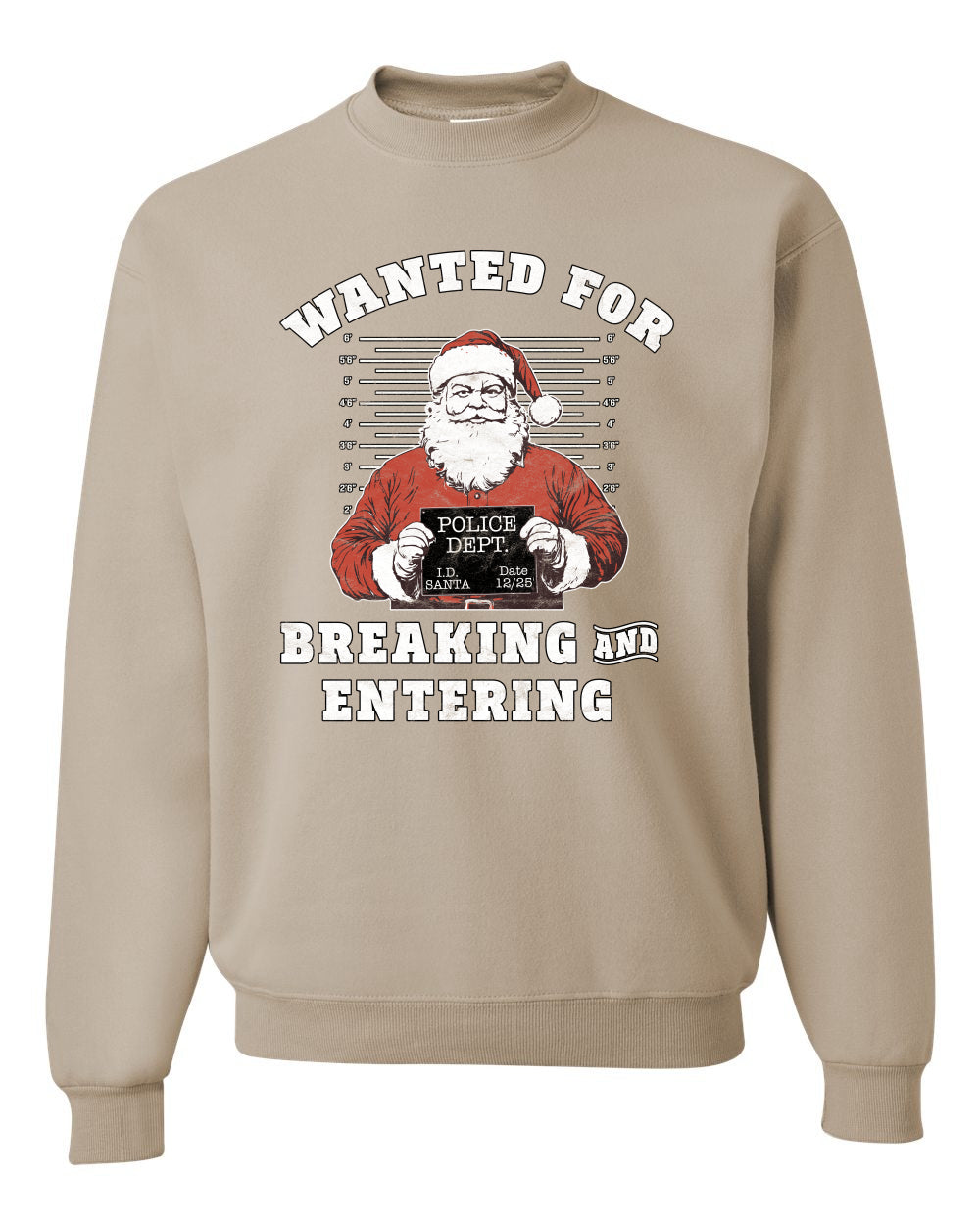 Wanted for Breaking and Entering | Funny Santa Claus Christmas Eve Police Mugshot Ugly Christmas Unisex Crewneck Sweatshirt