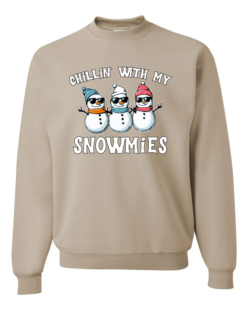 Chillin With My Snowmies, Funny Cute Snow Man Winter Holiday Snowman Homies  Ugly Christmas Unisex Crewneck Sweatshirt