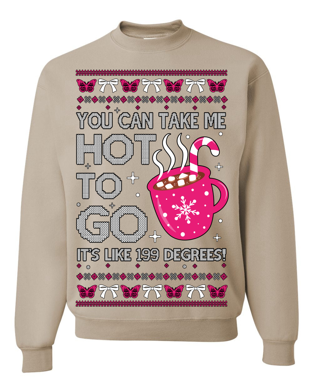 You Can Take Me Hot to Go, Hot Cocoa Viral Midwest Princess Dance Song Pop Music Merchandise Concert Tour Merch, Winter Xmas Ugly Christmas Sweater Ugly Christmas Unisex Crewneck Sweatshirt