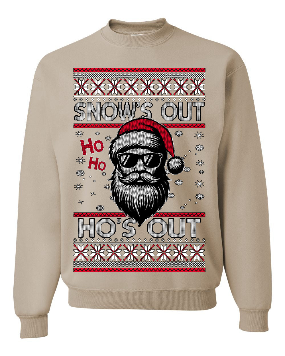 Snow's Out Hos Out | Funny Santa Claus Ugly Christmas Sweater Crewneck Sweatshirt Ugly Christmas Unisex Crewneck Sweatshirt