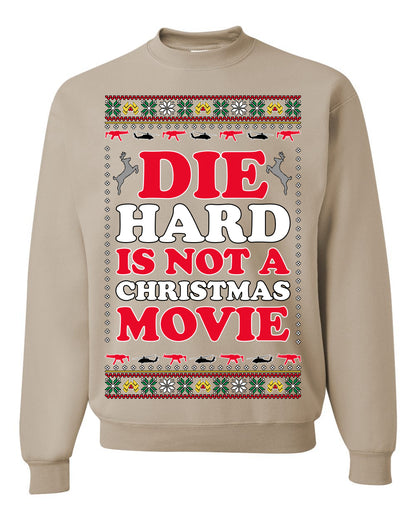 Die Hard is Not a Christmas Movie Classic, McClane Hans Nakatomi Plaza Xmas Party Holiday Movies, Ugly Christmas Sweater Crewneck Sweatshirt Ugly Christmas Unisex Crewneck Sweatshirt
