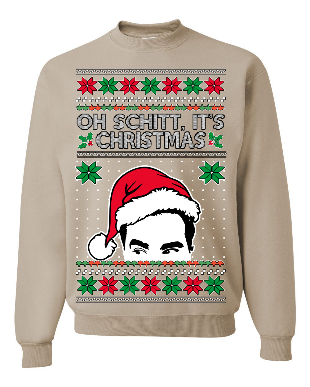 Oh Schitt It's Christmas Funny David TV Show Sitcom Ugly Christmas Sweater Ugly Christmas Unisex Crewneck Sweatshirt