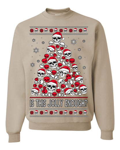 Is This Jolly Enough? Skeleton Halloween Xmas Skull Christmas Tree Ugly Christmas Sweater Ugly Christmas Unisex Crewneck Sweatshirt