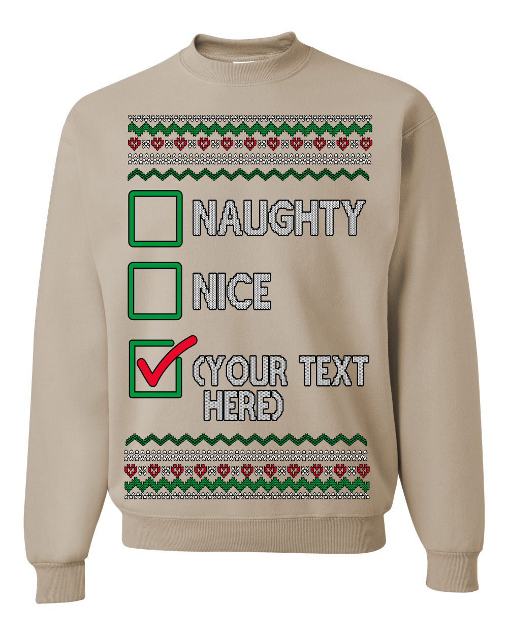 Naughty Nice, Custom Your Text Here Customized Personalized Gift for Men Women, Ugly Christmas Sweater Ugly Christmas