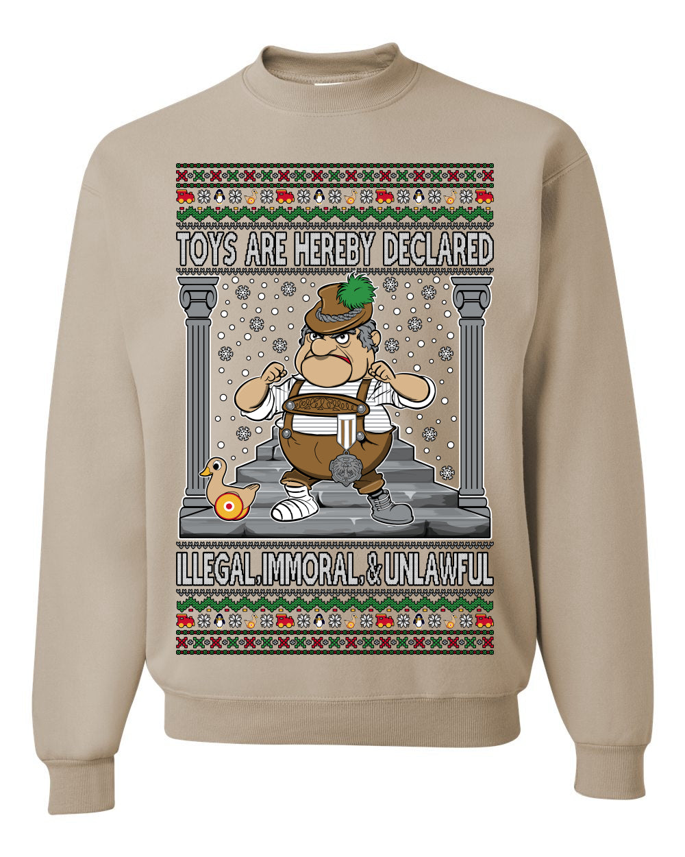 Toys Are Hereby Declared Illegal Immoral  Unlawful, Funny Classic 1970 Xmas Movie Quote Character Santa Claus Comin to Town, Ugly Christmas Sweater Ugly Christmas Unisex Crewneck Sweatshirt