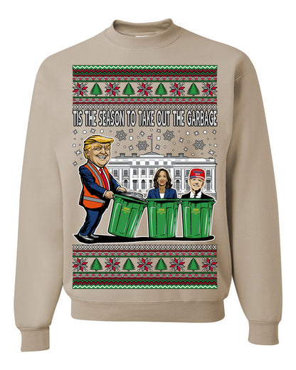 Tis the Season to Take Out the Garbage President Trump, 47th USA President of the United States, Gift for Republicans Conservatives Ugly Christmas Sweater Ugly Christmas Unisex Crewneck Sweatshirt