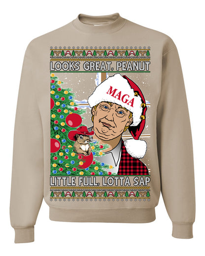 Looks Great Peanut Little Full Lotta Sap, Funny Clark Griswold Xmas Vacation Todd Margo 80s Movie Viral Animal Meme Quote Ugly Christmas Sweater Ugly Christmas Unisex Crewneck Sweatshirt