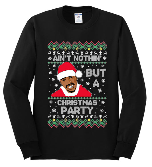 Tupac Aint Nothin But a Christmas Party, Christmas Gifts, Funny Xmas Gift Idea, Ugly Christmas Sweater Mens Long Sleeve Shirt