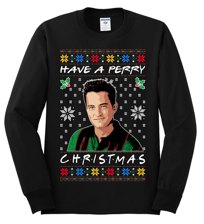 Have a Perry Christmas , Merry Christmas Tee, Ugly Christmas,  Sweater Mens Long Sleeve Shirt