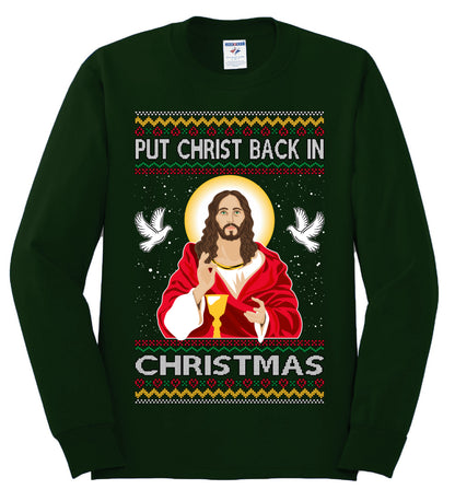Put Christ Back In Christmas , Merry Christmas Tee, Ugly Christmas,  Sweater Mens Long Sleeve Shirt
