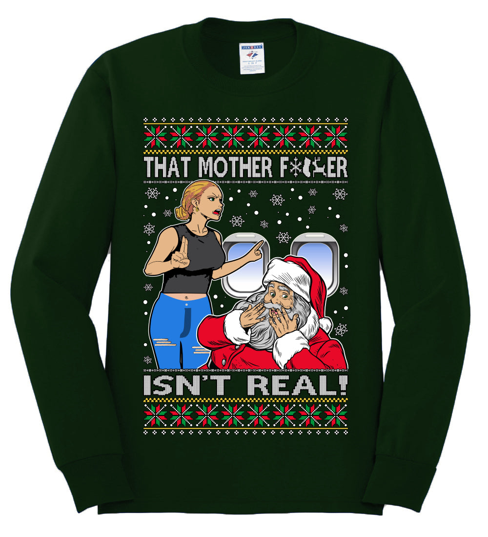 That Santa Mother F Isn't Real CLEAN , Merry Christmas Tee, Ugly Christmas,  Sweater Mens Long Sleeve Shirt