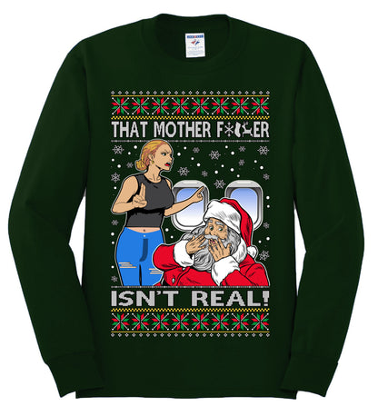 That Santa Mother F Isn't Real CLEAN , Merry Christmas Tee, Ugly Christmas,  Sweater Mens Long Sleeve Shirt