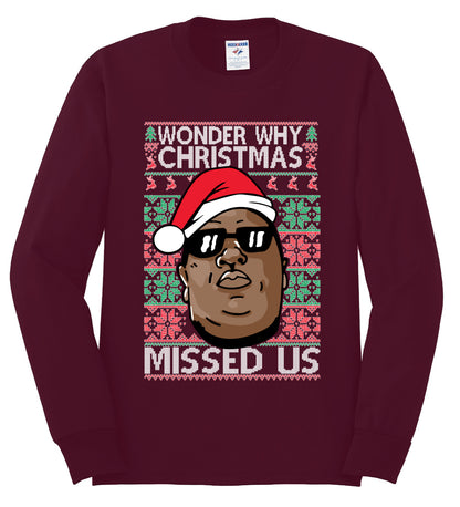 Funny Biggie Wonder Why Christmas Missed Us, Christmas Gifts, Funny Xmas Gift Idea, Ugly Christmas Sweater Mens Long Sleeve Shirt