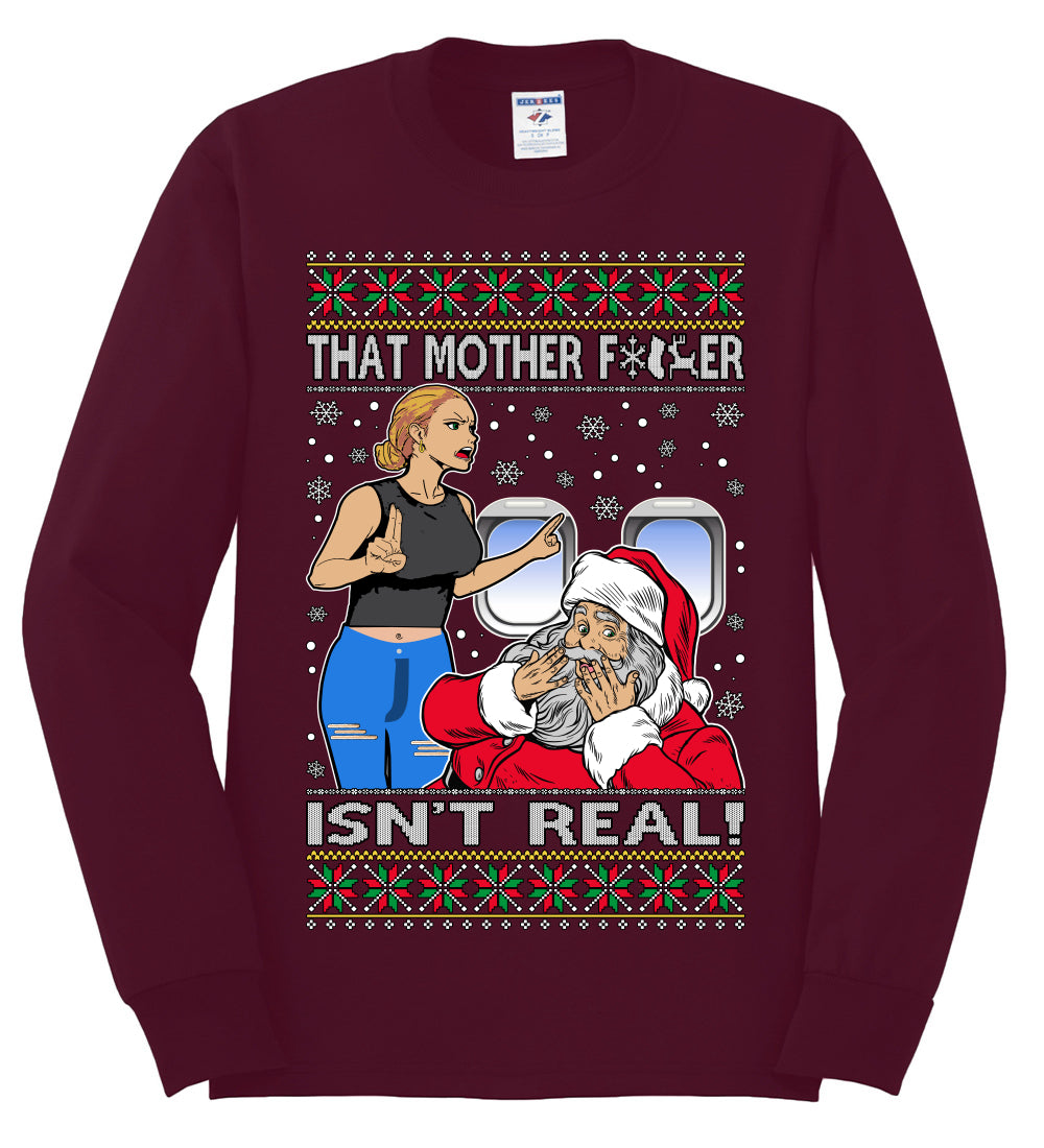 That Santa Mother F Isn't Real CLEAN , Merry Christmas Tee, Ugly Christmas,  Sweater Mens Long Sleeve Shirt