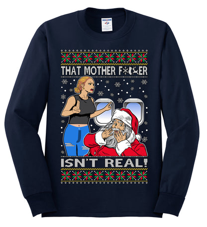 That Santa Mother F Isn't Real CLEAN , Merry Christmas Tee, Ugly Christmas,  Sweater Mens Long Sleeve Shirt