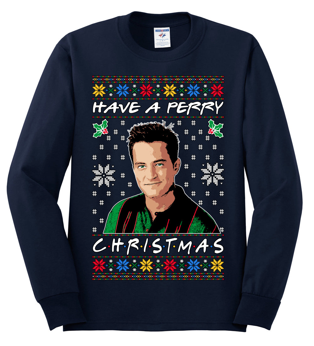Have a Perry Christmas , Merry Christmas Tee, Ugly Christmas,  Sweater Mens Long Sleeve Shirt