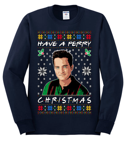Have a Perry Christmas , Merry Christmas Tee, Ugly Christmas,  Sweater Mens Long Sleeve Shirt