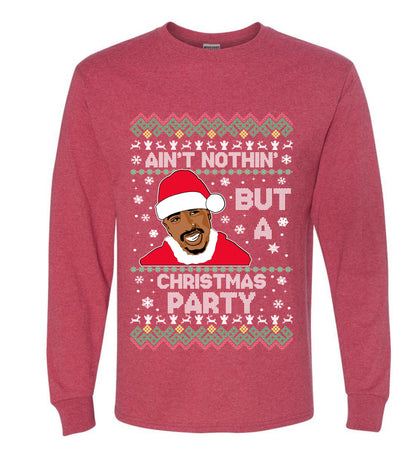 Tupac Aint Nothin But a Christmas Party, Christmas Gifts, Funny Xmas Gift Idea, Ugly Christmas Sweater Mens Long Sleeve Shirt