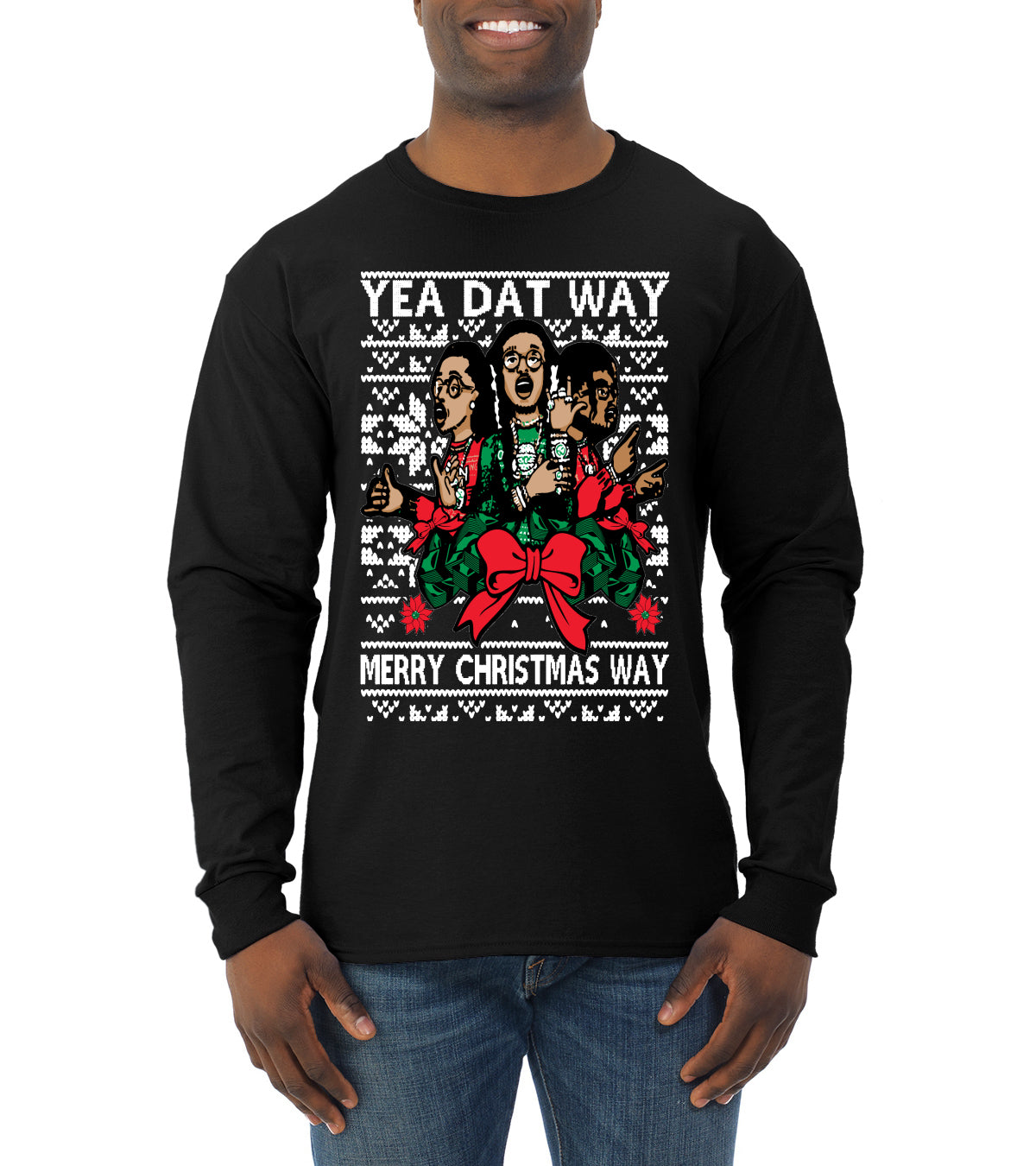 Yea Dat Way Merry Christmas Way, Christmas Gifts, Funny Xmas Gift Idea, Ugly Christmas Sweater Mens Long Sleeve Shirt