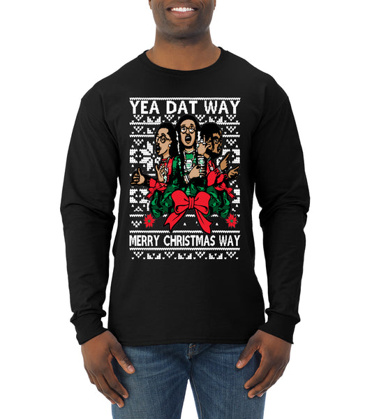 Yea Dat Way Merry Christmas Way, Christmas Gifts, Funny Xmas Gift Idea, Ugly Christmas Sweater Mens Long Sleeve Shirt