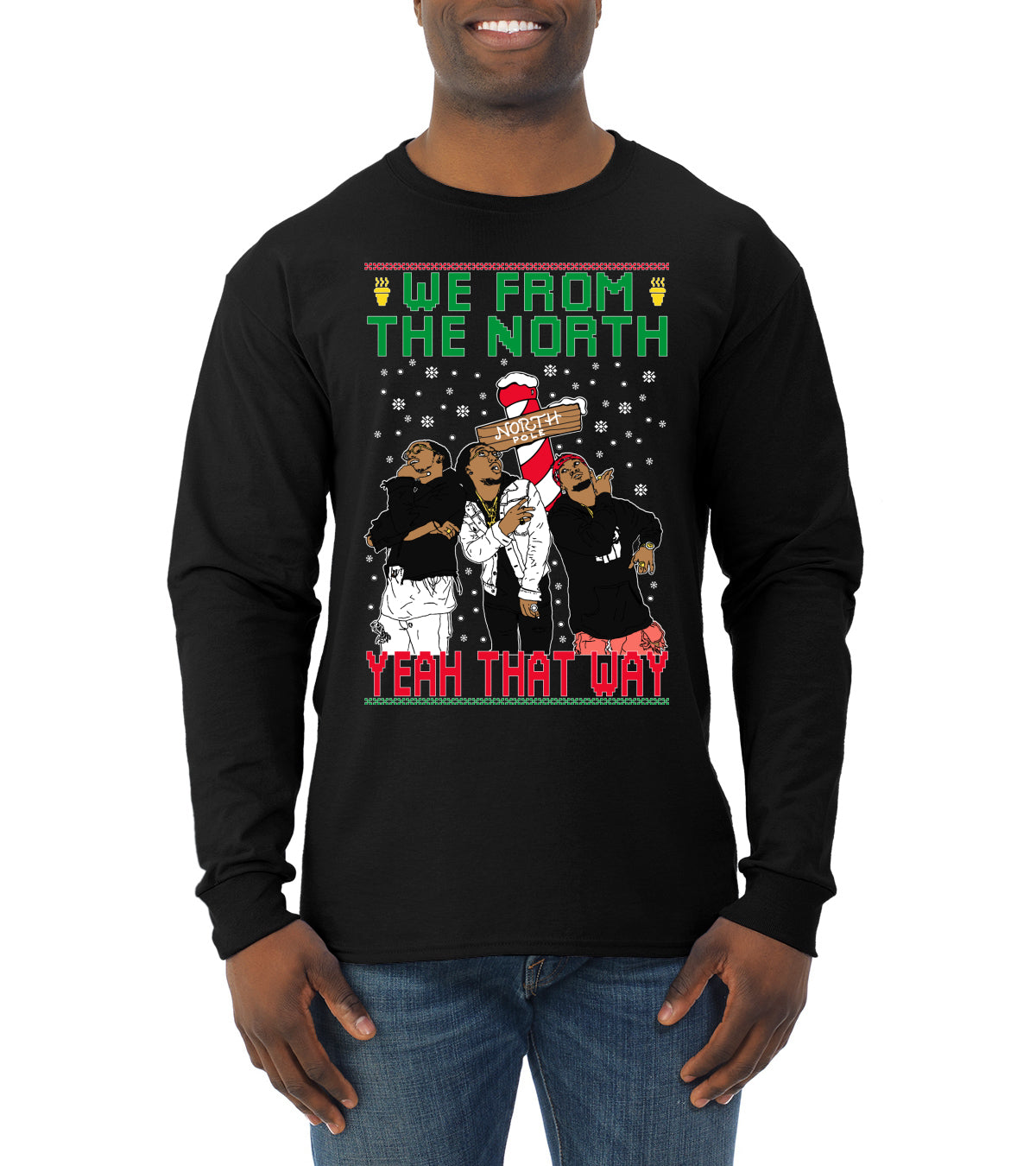 We From The North Yeah That Way White, Christmas Gifts, Funny Xmas Gift Idea, Ugly Christmas Sweater Mens Long Sleeve Shirt
