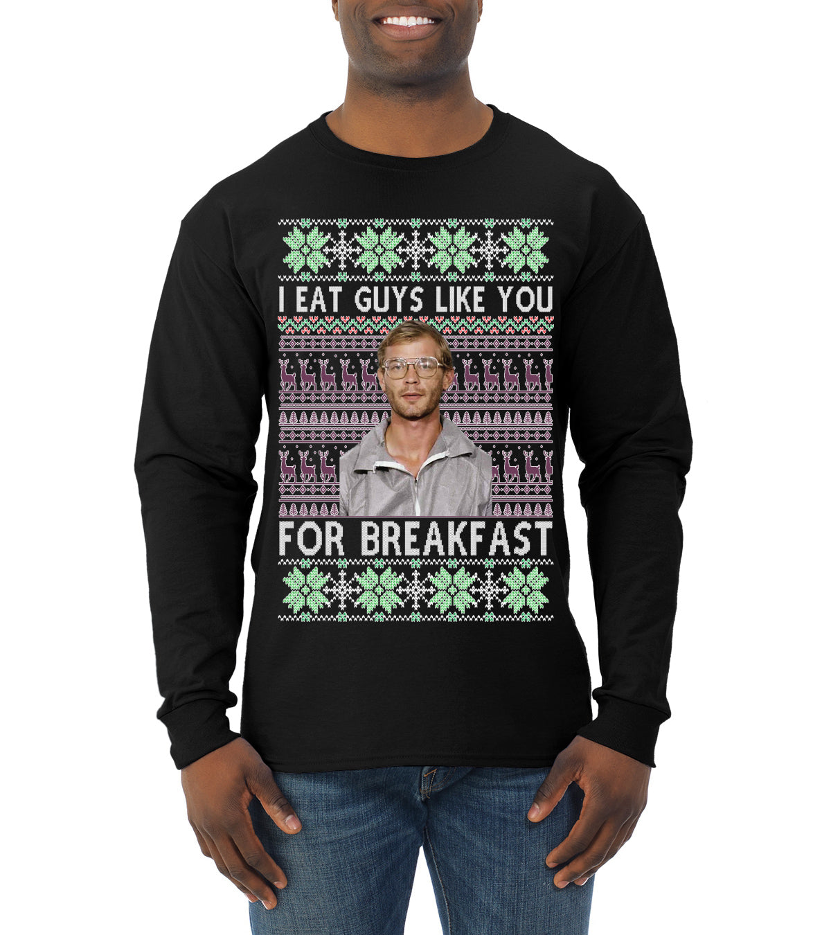 I Eat Guys Like You For Breakfast ,Christmas Gifts, Funny Xmas Gift Idea, Ugly Christmas Sweater Mens Long Sleeve Shirt