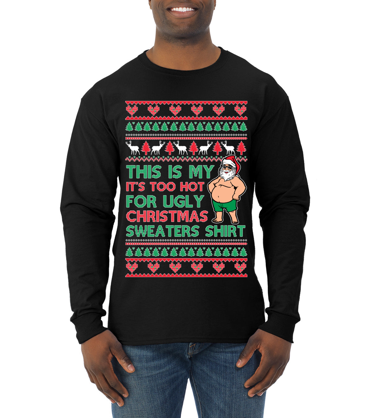 Santa Too Hot For Sweaters Shirt, Funny Christmas,, Christmas Gifts, Funny Xmas Gift Idea, Ugly Christmas  Mens Long Sleeve Shirt