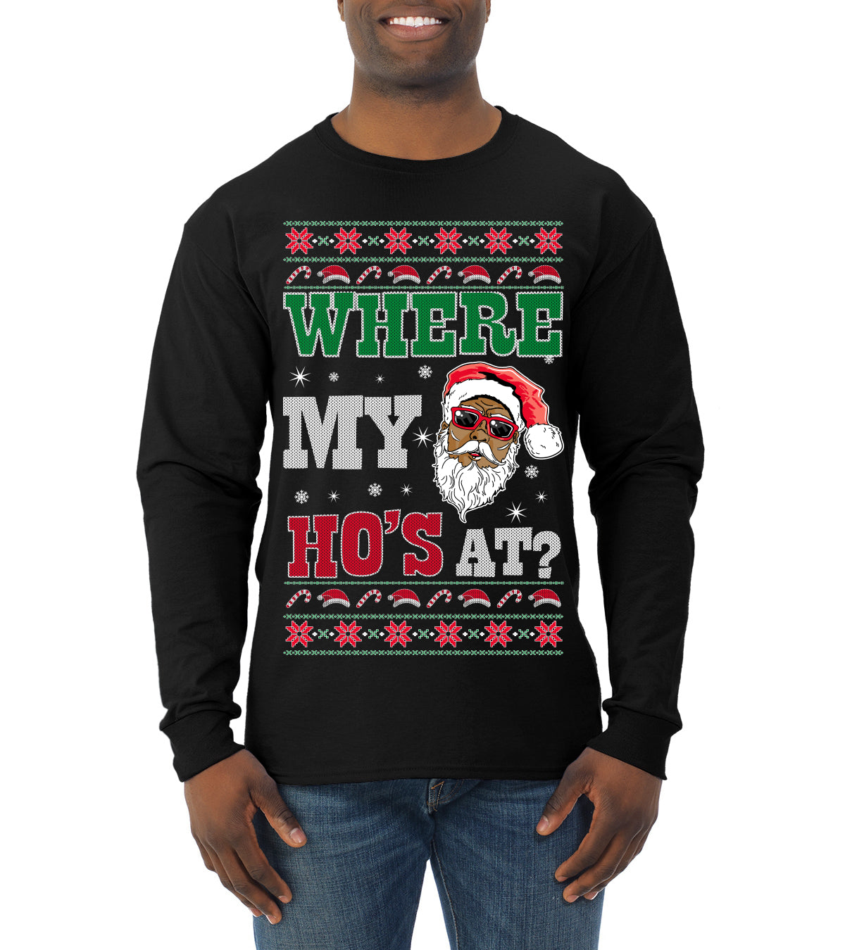 Where My Ho's At? ,Christmas Gifts, Funny Xmas Gift Idea, Ugly Christmas Sweater Mens Long Sleeve Shirt