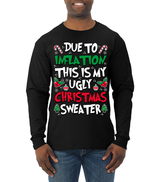 Due To Inflation This Is My Ugly Christmas Sweater, Christmas Gifts, Funny Xmas Gift Idea, Ugly Christmas Sweater, Christmas Gifts, Funny Xmas Gift Idea, Mens Long Sleeve Shirt