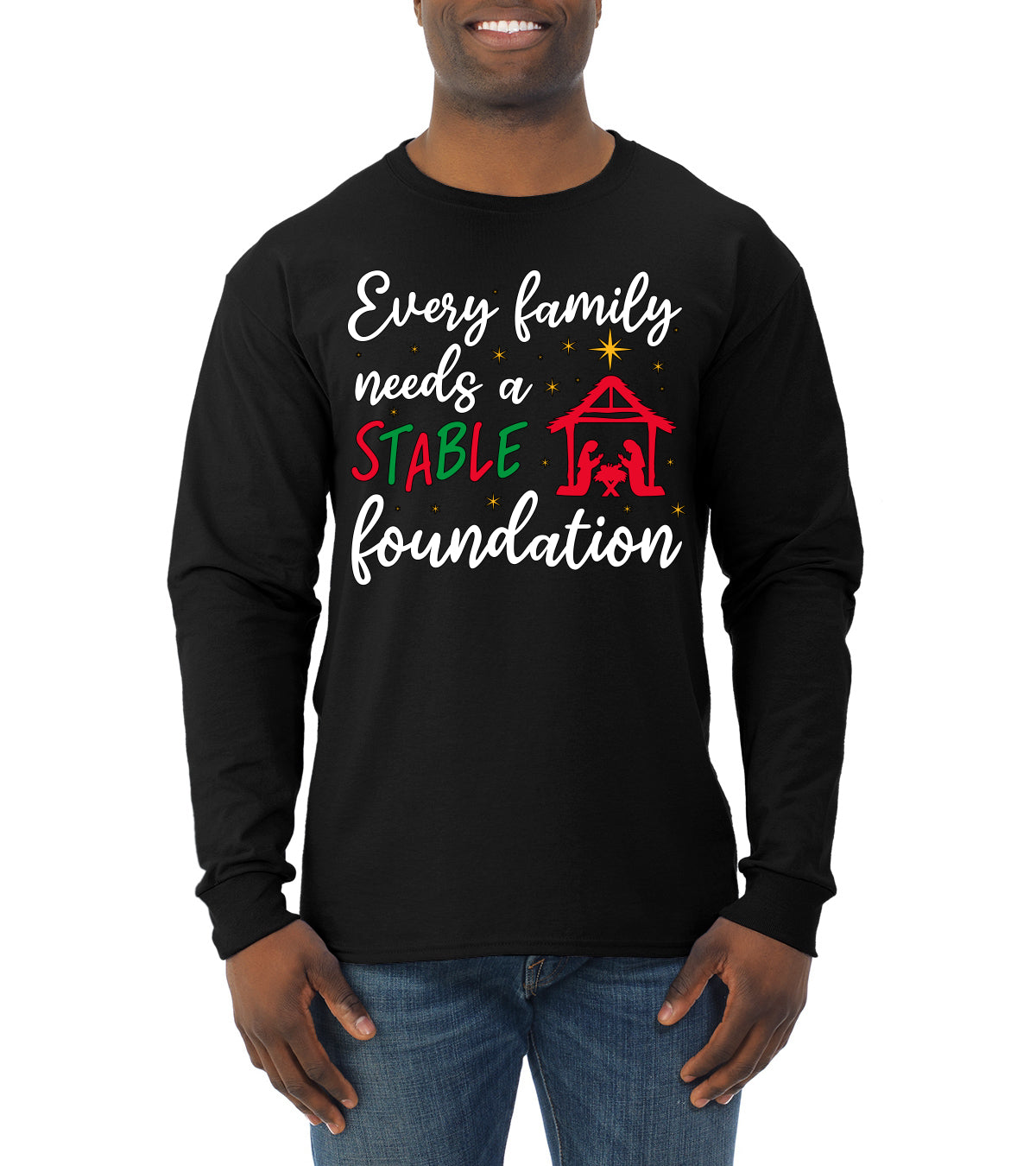 Every Family Needs a Stable Foundation Ugly Christmas Sweater, Christmas Gifts, Funny Xmas Gift Idea, Mens Long Sleeve Shirt
