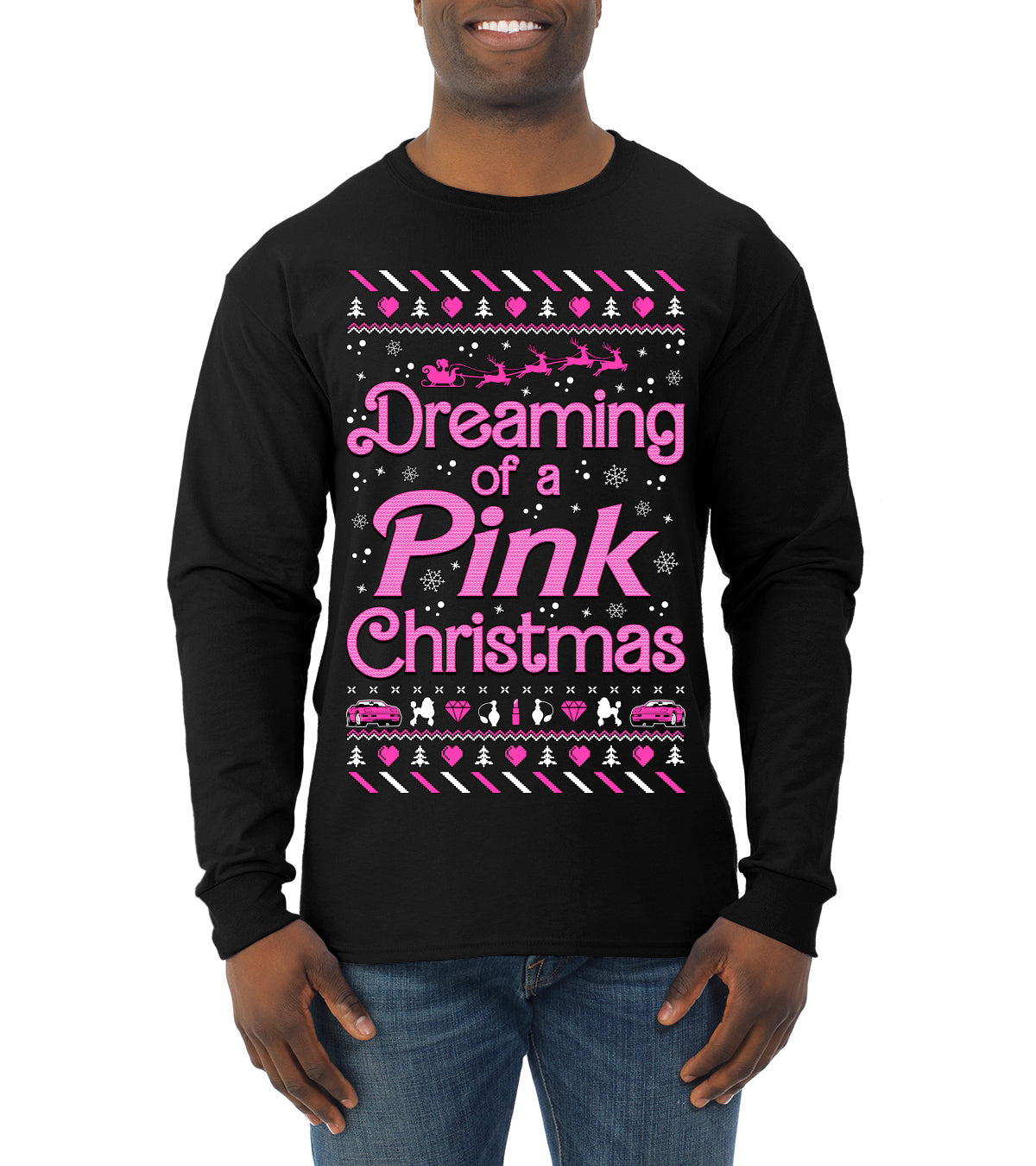 Dreaming Of A Pink Chirstmas Girly Woman Party Ugly Christmas Sweater, Christmas Gifts, Funny Xmas Gift Idea, Mens Long Sleeve Shirt
