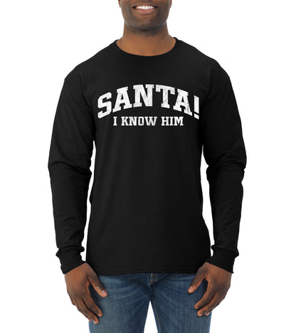 Vintage Movie Quote Santa! I Know Him, Christmas Gifts, Funny Xmas Gift Idea, Ugly Christmas Sweater Mens Long Sleeve Shirt