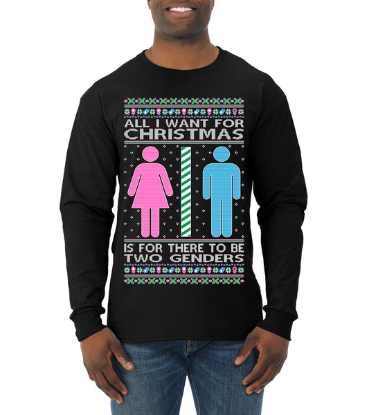 Two Genders For Christmas is All I Want, Christmas Gifts, Funny Xmas Gift Idea Ugly Christmas Sweater Mens Long Sleeve Shirt