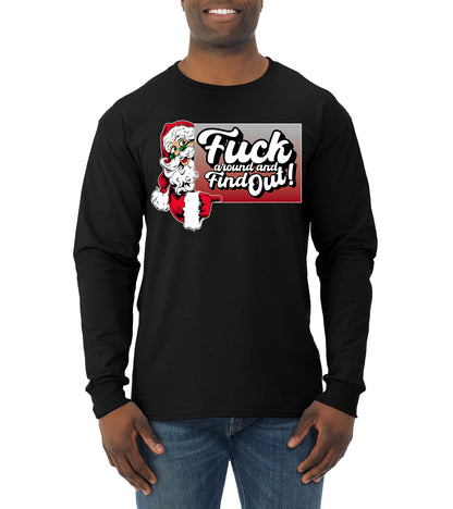 F Around And Find Out Santa Sign, Christmas Gifts, Funny Xmas Gift Idea, Ugly Christmas Sweater Mens Long Sleeve Shirt