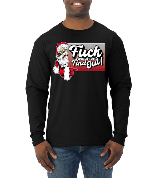 F Around And Find Out Santa Sign, Christmas Gifts, Funny Xmas Gift Idea, Ugly Christmas Sweater Mens Long Sleeve Shirt