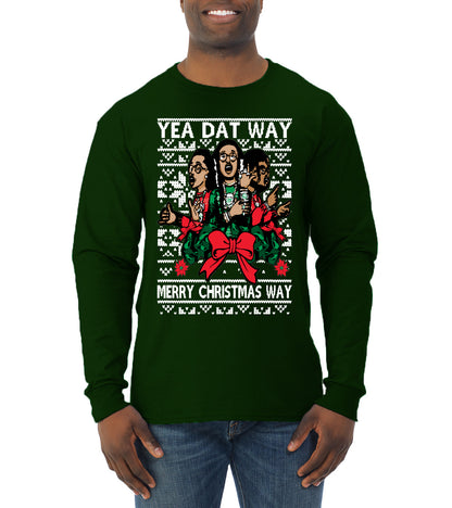 Yea Dat Way Merry Christmas Way, Christmas Gifts, Funny Xmas Gift Idea, Ugly Christmas Sweater Mens Long Sleeve Shirt