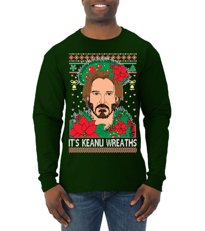 It's Keanu Wreaths ,Christmas Gifts, Funny Xmas Gift Idea, Ugly Christmas Sweater Mens Long Sleeve Shirt