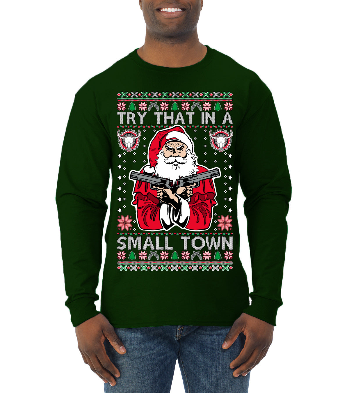 Try That In A Small Town Christmas ,Christmas Gifts, Funny Xmas Gift Idea, Ugly Christmas Sweater Mens Long Sleeve Shirt