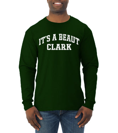 Vintage Movie Quote It's A Beaut Clark, Christmas Gifts, Funny Xmas Gift Idea, Ugly Christmas Sweater Mens Long Sleeve Shirt