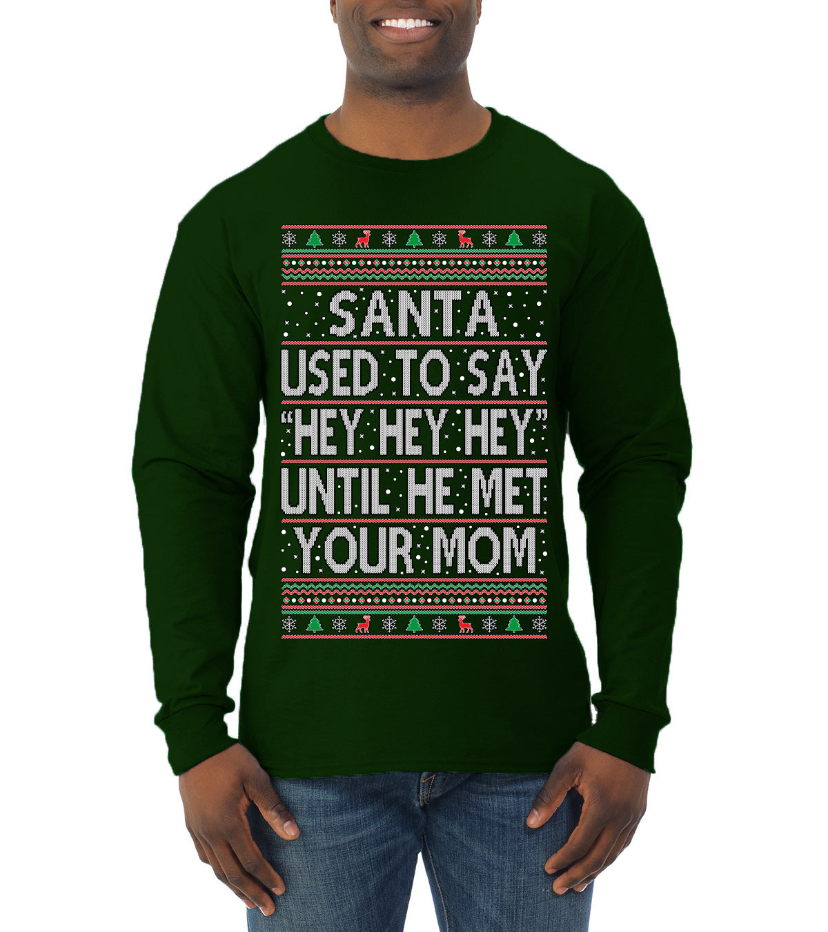 When Santa Used To Say Hey Until He Met Your Mom, Christmas Gifts, Funny Xmas Gift Idea,  Ugly Christmas Sweater Mens Long Sleeve Shirt