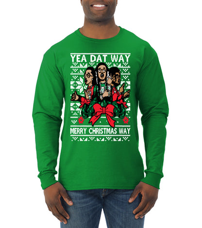Yea Dat Way Merry Christmas Way, Christmas Gifts, Funny Xmas Gift Idea, Ugly Christmas Sweater Mens Long Sleeve Shirt