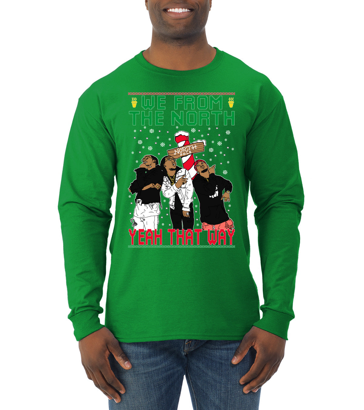 We From The North Yeah That Way White, Christmas Gifts, Funny Xmas Gift Idea, Ugly Christmas Sweater Mens Long Sleeve Shirt