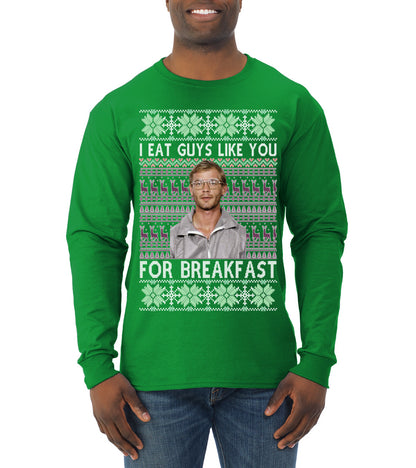 I Eat Guys Like You For Breakfast ,Christmas Gifts, Funny Xmas Gift Idea, Ugly Christmas Sweater Mens Long Sleeve Shirt