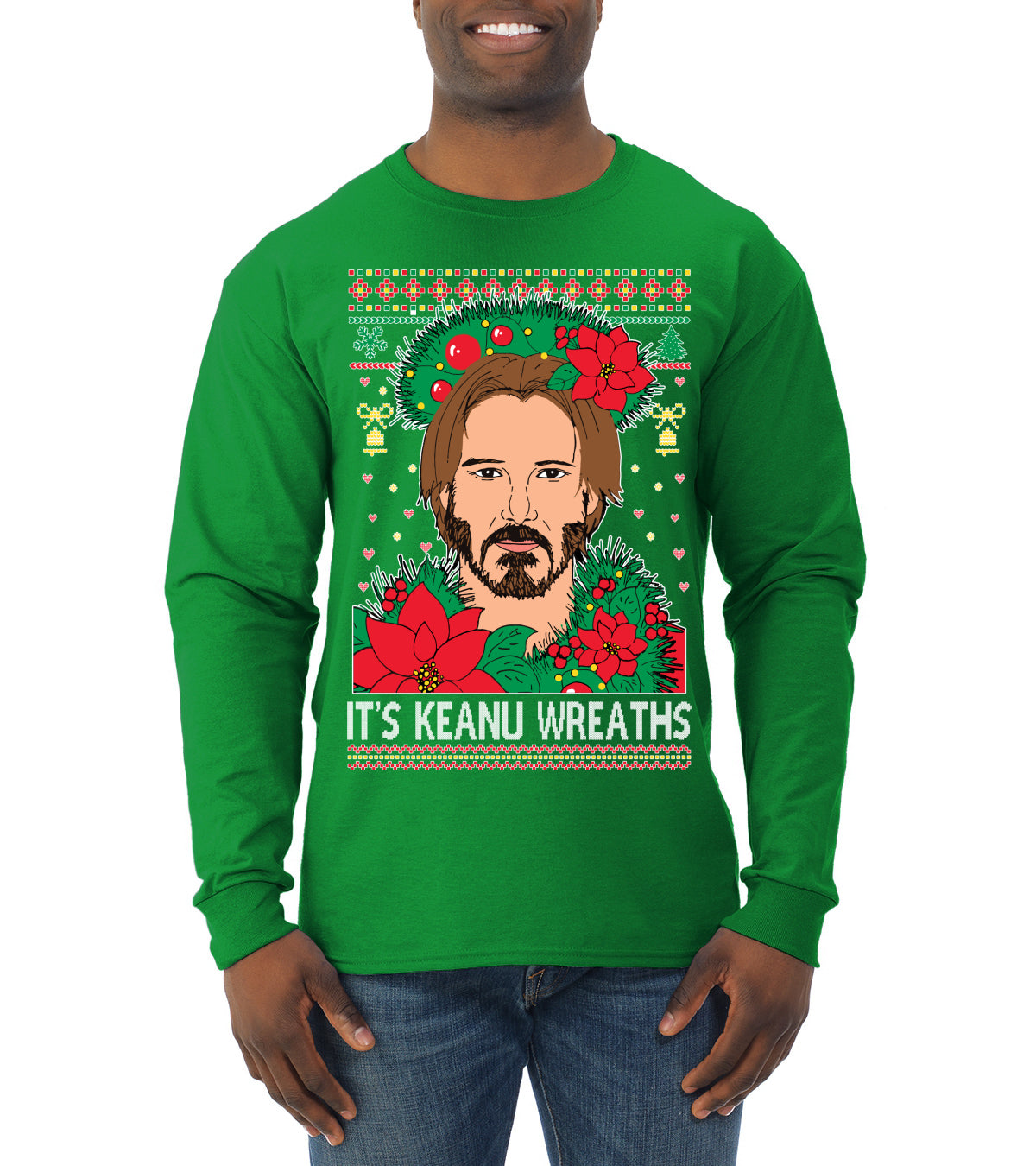 It's Keanu Wreaths ,Christmas Gifts, Funny Xmas Gift Idea, Ugly Christmas Sweater Mens Long Sleeve Shirt