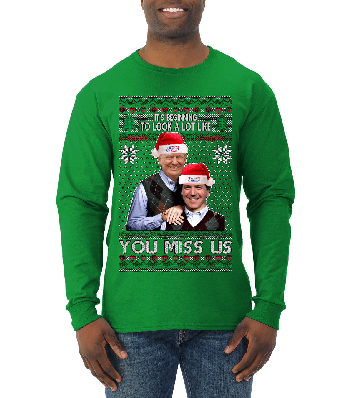 Trump Carlson 24 Beginning To Look Like You Miss Us, Christmas Gifts, Funny Xmas Gift Idea, Ugly Christmas Sweater Mens Long Sleeve Shirt