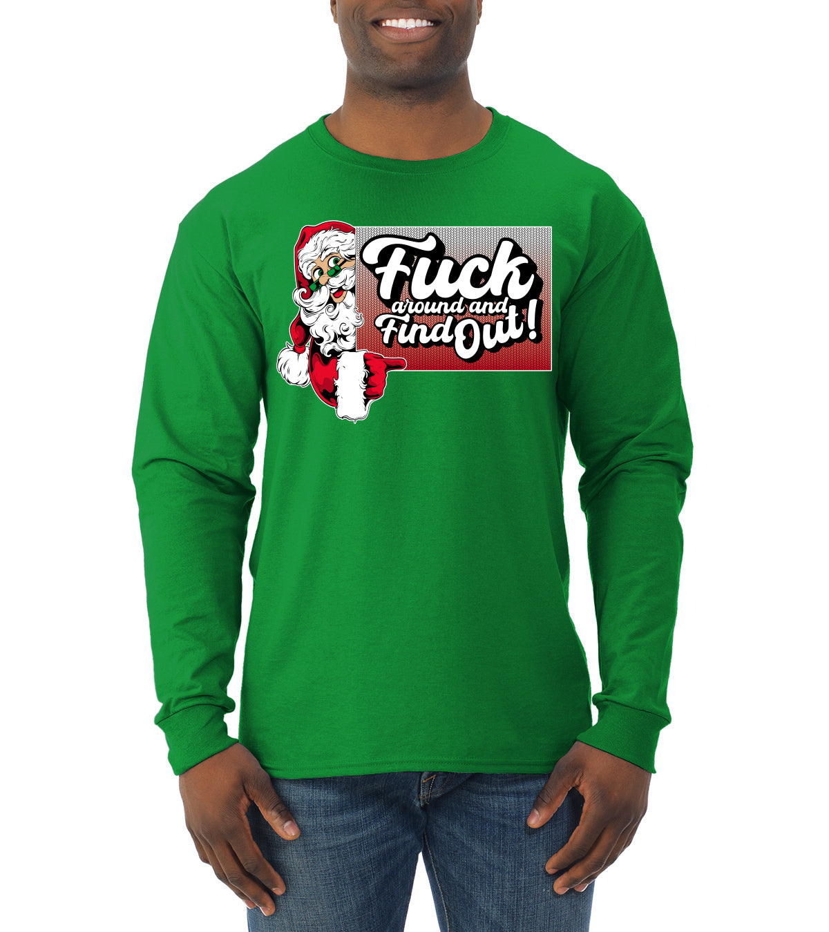 F Around And Find Out Santa Sign, Christmas Gifts, Funny Xmas Gift Idea, Ugly Christmas Sweater Mens Long Sleeve Shirt
