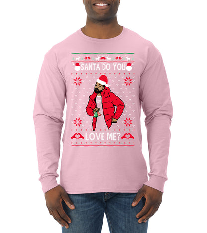Santa Do You Love Me? White, Christmas Gifts, Funny Xmas Gift Idea, Ugly Christmas Sweater Mens Long Sleeve Shirt