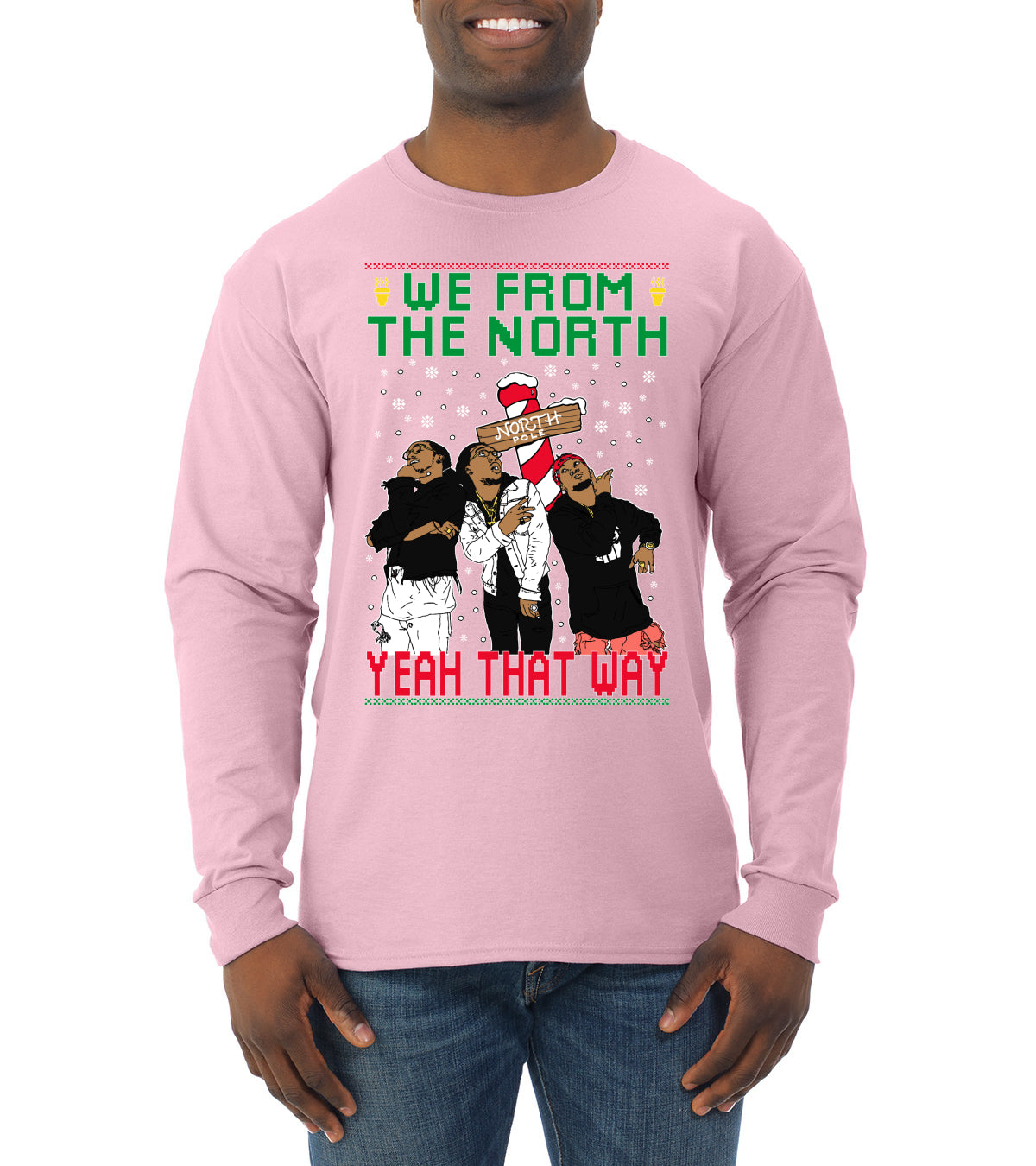 We From The North Yeah That Way White, Christmas Gifts, Funny Xmas Gift Idea, Ugly Christmas Sweater Mens Long Sleeve Shirt